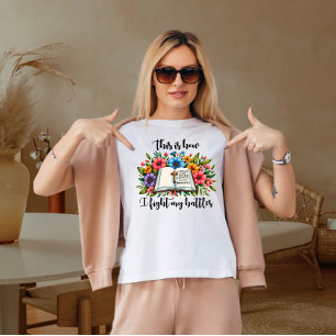 Camiseta Así es como lucho mis batallas 