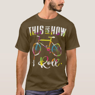 Camiseta Así Es Como Monto En Bicicleta Funny MTB Cyclist B