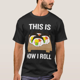 Camiseta Así es como pongo la frase sushi en la comida de J
