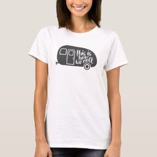Camiseta Así es como rodamos el lema gracioso de Caravan Ca