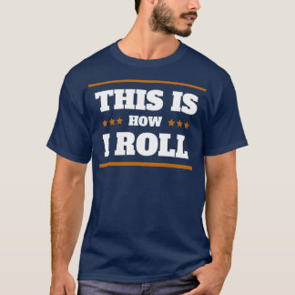 Camiseta Así es como rollo 3