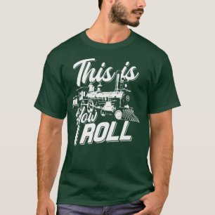 Camiseta Así es como rollo el ingeniero ferroviario Amor