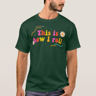 Camiseta Así es como rollo el paquete de baile de patinaje 