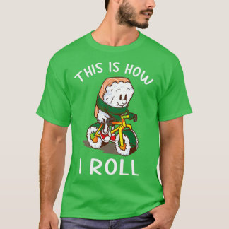 Camiseta Así es como rollo el regalo de la bicicleta de sus