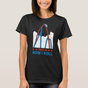 Camiseta Así es como rollo la montaña rusa 4