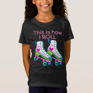 Camiseta Así es como rollo patines chicas
