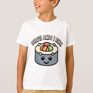 Camiseta ¡Así es como rollo! Personalizado de sushi suave y