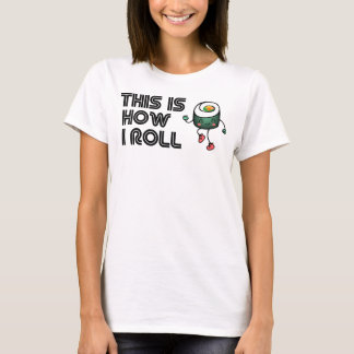 Camiseta Así es como rollo, Sushi Edition