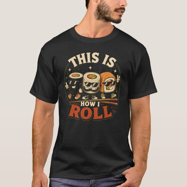 Camiseta Así Es Como Rueda El Rollo De Comida Japonesa Sash (Anverso)