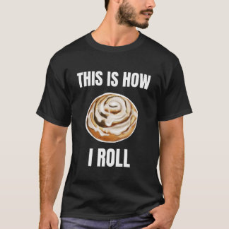Camiseta Así Es Como Rueda Rollo De Canela
