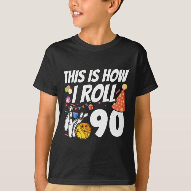 Camiseta Así es como ruedo 90 bolos cumpleaños 90 (Anverso)