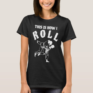 Camiseta Así es como ruedo Diversión Humor Jiu Jitsu MMA
