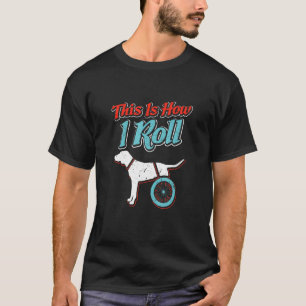 Camiseta Así es como ruedo  Rueda para perro y gato con dos