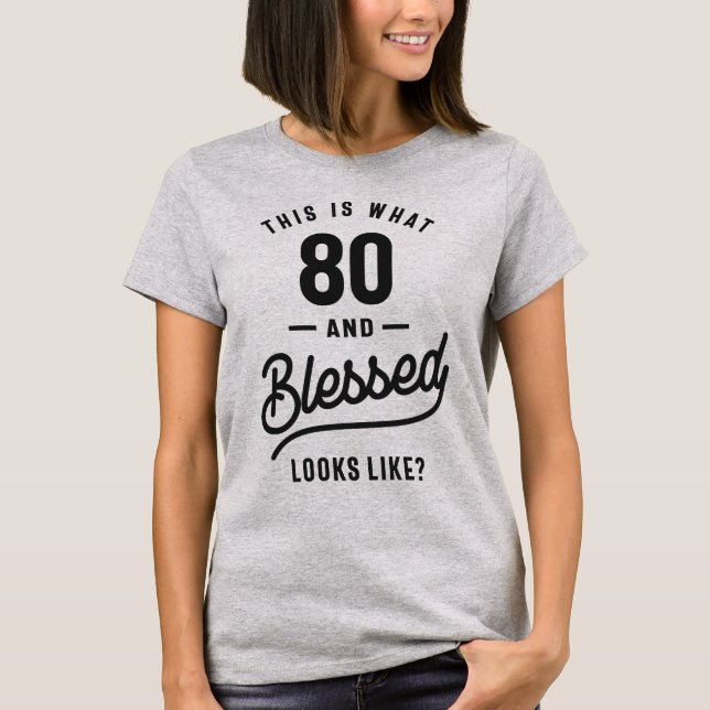 Camiseta ¿Así es como se ve Blessed y 80? (Anverso)