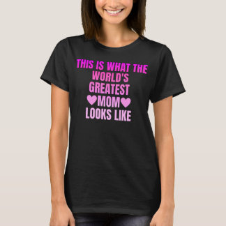 Camiseta Así es como se ve la mamá más grande del mundo