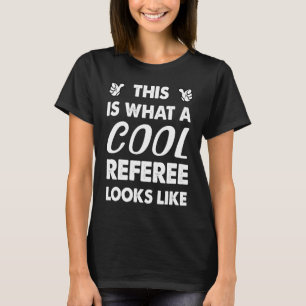 Camiseta Así Es Como Se Ve Un Árbitro De Guay 1