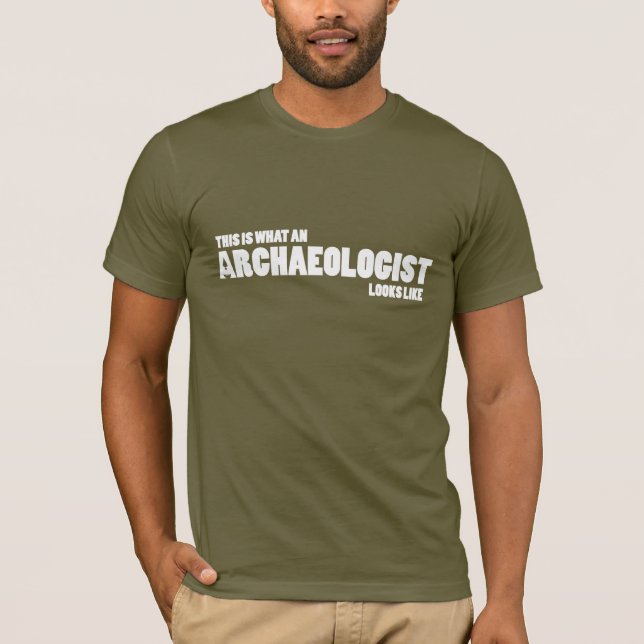 Camiseta "Así es como se ve un arqueólogo" (Anverso)
