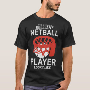 Camiseta Así Es Como Se Ve Un Brillante Jugador De Netball