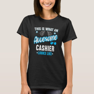 Camiseta Así es como se ve un cajero increíble