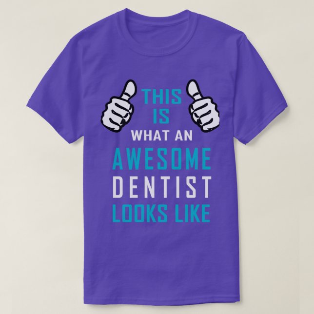 Camiseta Así es como se ve un Dentista increíble (Diseño del anverso)