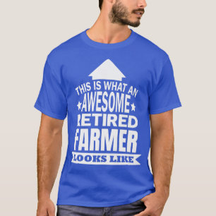 Camiseta Así es como se ve un granjero retirado.