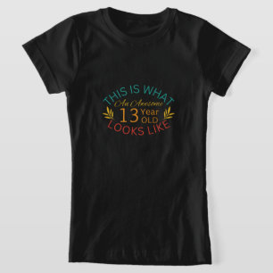 Camiseta Así Es Como Se Ve Un Increíble Niño De 13 Años