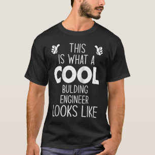 Camiseta Así Es Como Se Ve Un Ingeniero De Guay Bulding
