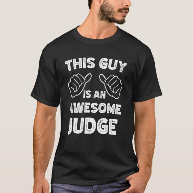 Camiseta Así es como se ve un Juez increíble (Anverso)