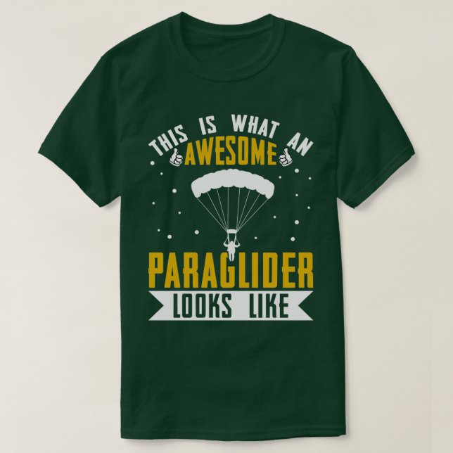 Camiseta Así es como se ve un maravilloso parapente (Diseño del anverso)