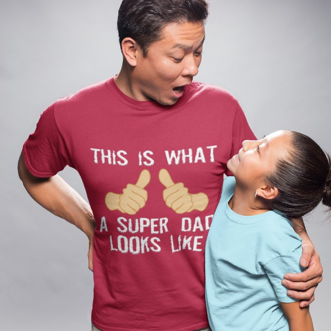 Camiseta Así es como se ve un papá SUPER (Subido por el creador)