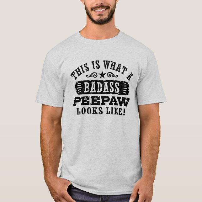 Camiseta Así Es Como Se Ve Un PeePaw De Badass (Anverso)