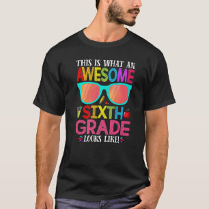 Camiseta Así Es Como Se Ve Un Sexto Grado Increíble