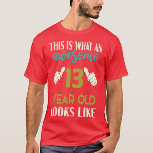 Camiseta Así es como se ve un terrible niño de 13 años