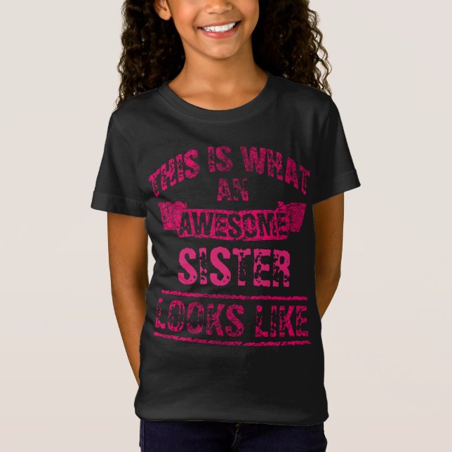 Camiseta Así es como se ve una hermana increíble (Anverso)