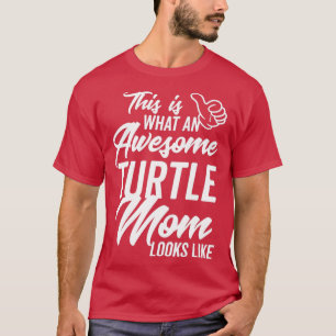 Camiseta Así es como se ve una increíble madre tortuga 1