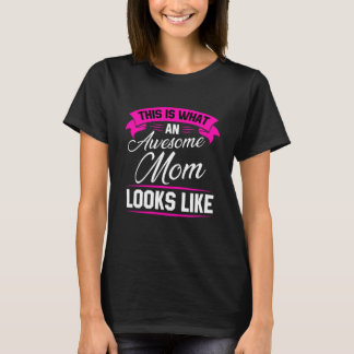 Camiseta Así es como se ve una mamá alucinante