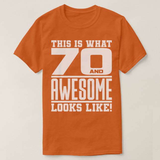 Camiseta Así es como se ven 70 y asombrosos (Diseño del anverso)