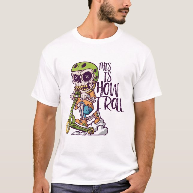 Camiseta Así Es Como Trato El Funny Scooter Ride Skeleton (Anverso)