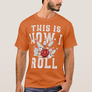 Camiseta Así Es Como Trato El Gracioso Bowling 3