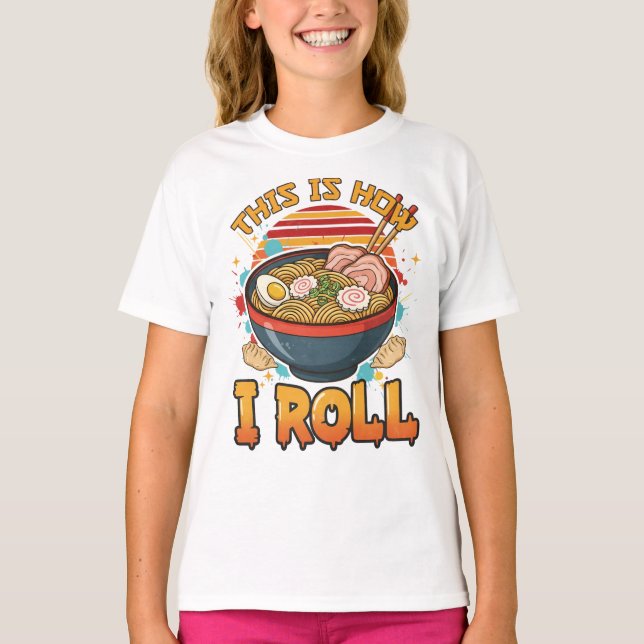 Camiseta Así Es Como Trato - Gracioso Ramen (Anverso)