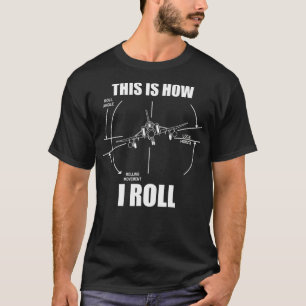 Camiseta Así Es Como Vuelo El Piloto De Aviones Fantasma F4