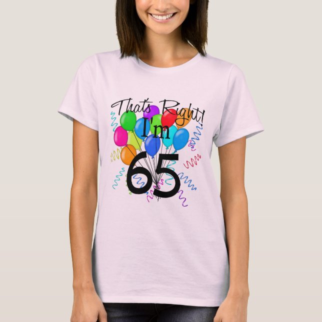 Camiseta Así es, tengo 65 años. Cumpleaños. (Anverso)