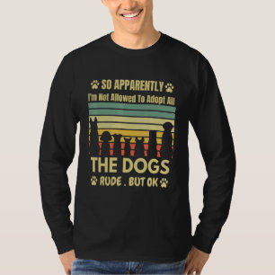 Camiseta Así que aparentemente no me permiten adoptar a tod