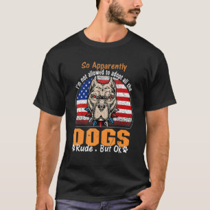 Camiseta Así Que Aparentemente No Se Me Permite Adoptar Tod