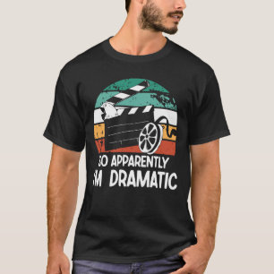 Camiseta Así que aparentemente soy dramático - amante del t