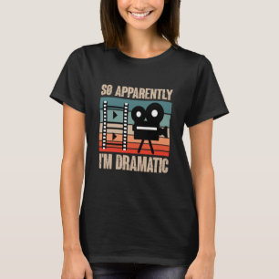 Camiseta Así que aparentemente soy un teatro de actriz dram