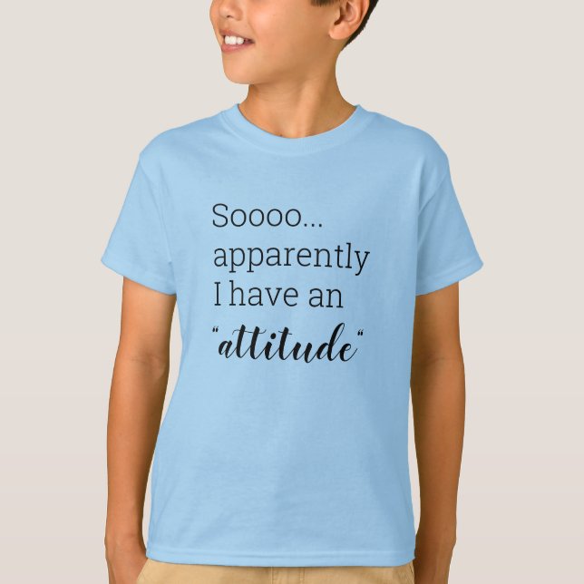 Camiseta Así que aparentemente tengo una actitud graciosa (Anverso)
