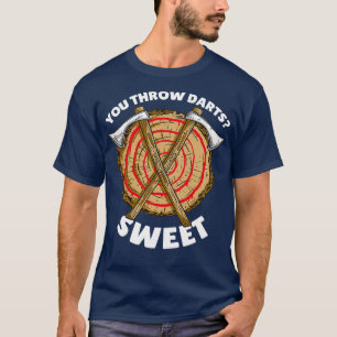 Camiseta Así que arrojaste Dardos Ax lanzando 2