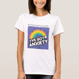 Camiseta ''Así que cuéntame sobre ti....'' Tengo ansiedad