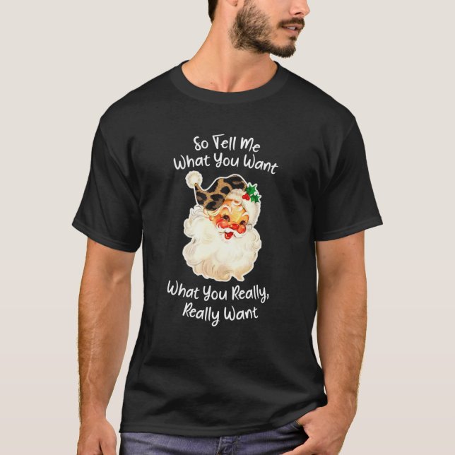Camiseta Así Que Dime Lo Que Quieres Que Realmente Querías (Anverso)